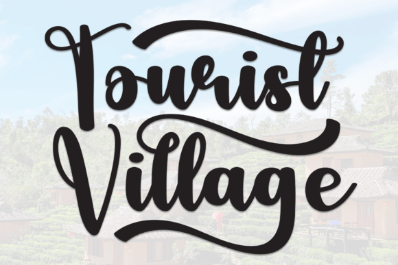 How Tourist Village Font Can Elevate Your Small Business Branding